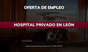 oferta de empleo hospital privado León